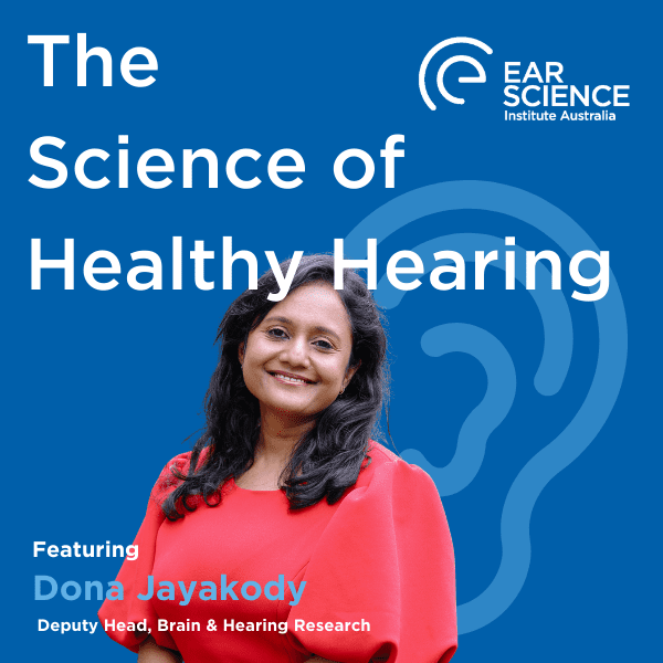 Podcast Ep 4 Transcript | Changing How We Age: Hearing Loss & Dementia