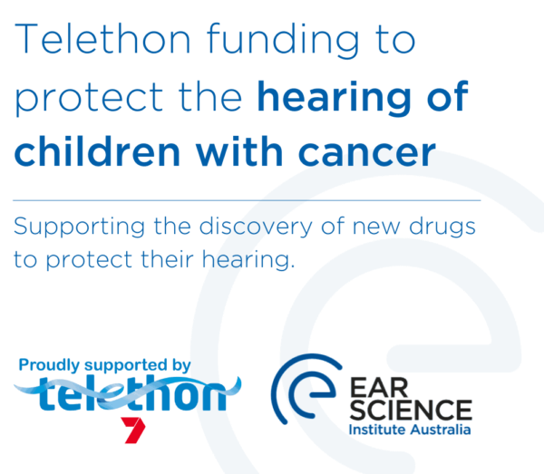 Telethon Funding to Protect the Hearing of Children with Cancer