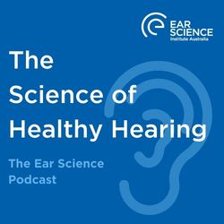 The Ear Science Podcast